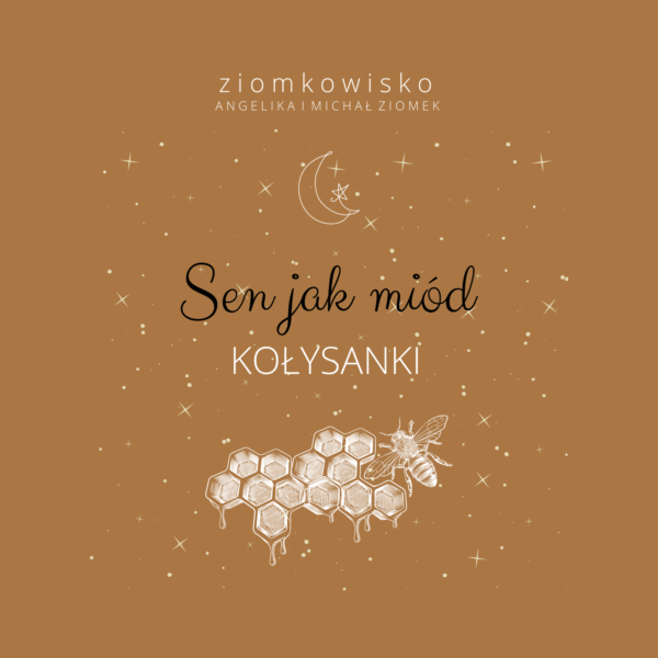 Ziomkowisko - Sen jak miód (kołysanki dla dzieci)